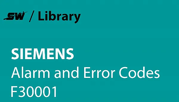 ¿Cómo solucionar la alarma F30001 de Siemens?