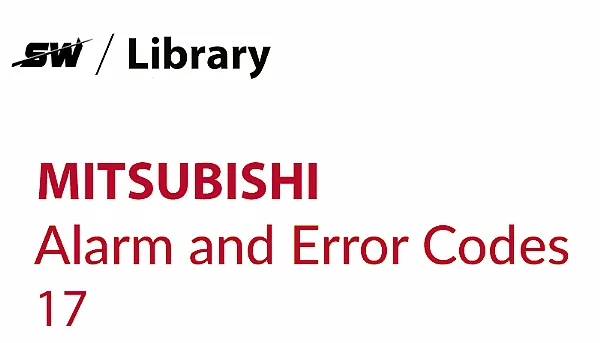 ¿Cómo solucionar la alarma 17 de Mitsubishi?